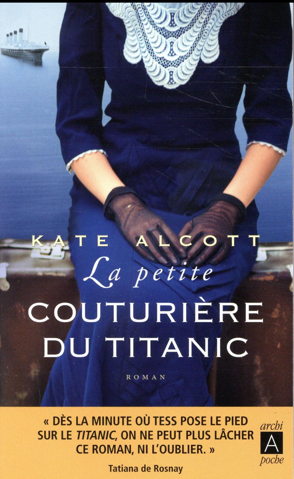 ALCOTT KATE - LA PETITE COUTURIERE DU TITANIC ALCOTT KATE - LA PETITE COUTURIERE DU TITANIC